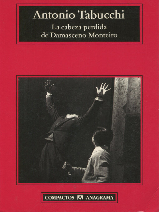 Title details for La cabeza perdida de Damasceno Monteiro by Antonio Tabucchi - Available